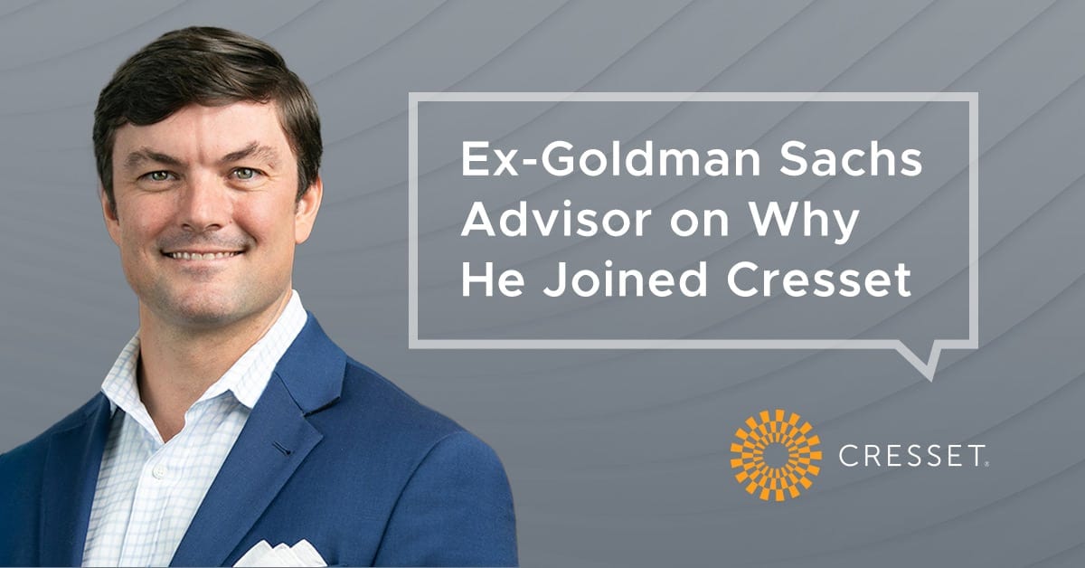 ExGoldman Sachs Advisor on Why He Joined Cresset