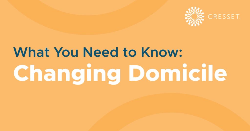 What You Need to Know: Changing Domicile