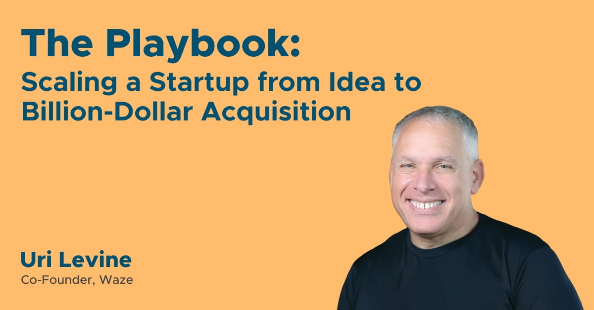 The Playbook: Scaling a Startup from Idea to Billion-Dollar Acquisition