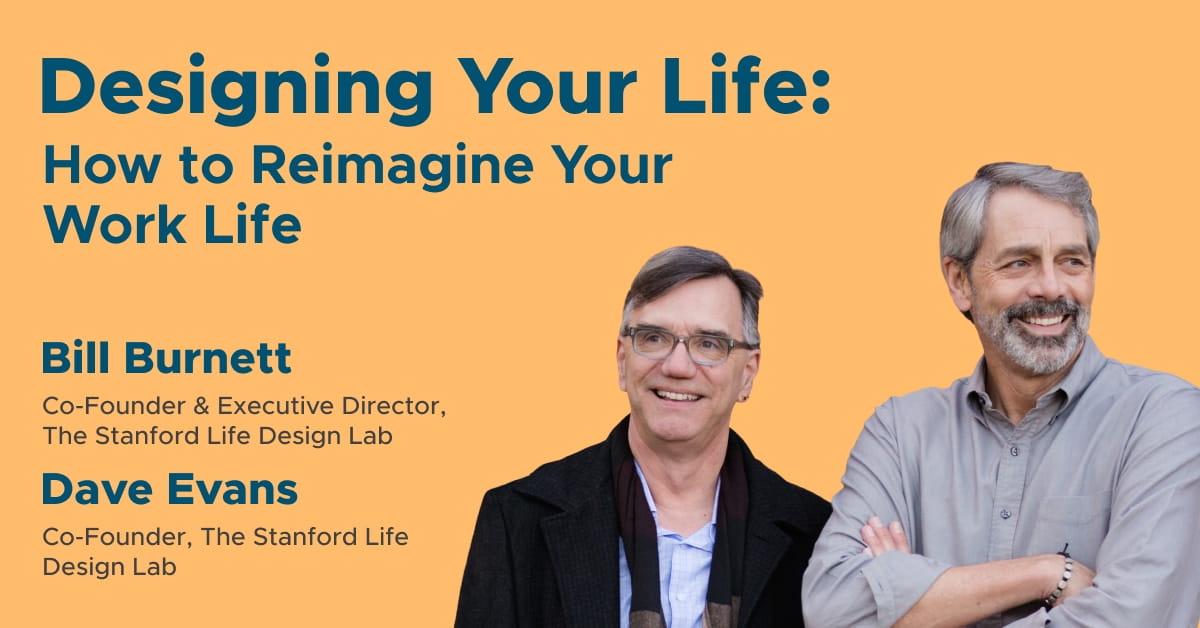 Designing Your Life: How to Reimagine Your Work Life