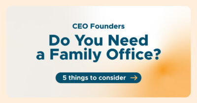 Do You Need a Family Office?