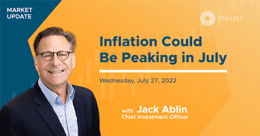 Market Update - Inflation Could be Peaking in July