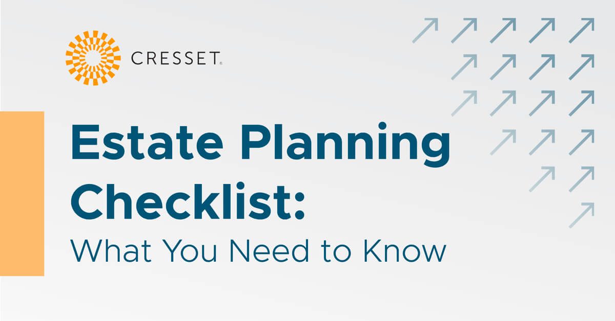 Estate Planning Checklist Cresset Capital