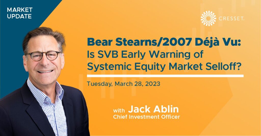 Bear Stearns 2007 Deja Vu Is SVB Early Warning of Systemic Equity Market Selloff? featured image