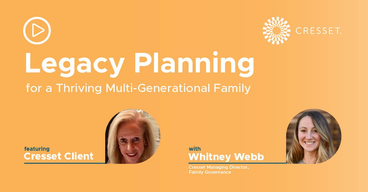 Legacy Planning For A Thriving Multi-Generational Family