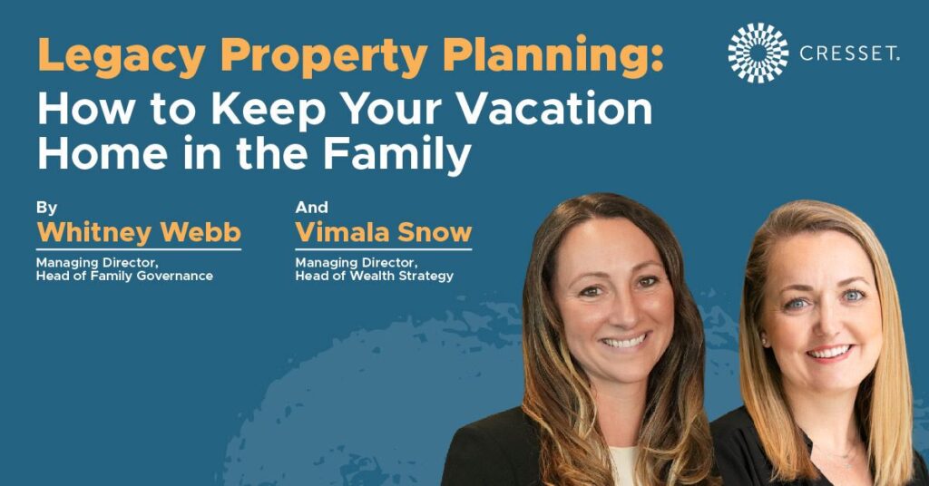 Legacy Property Planning: How to Keep Your Vacation Home in the Family