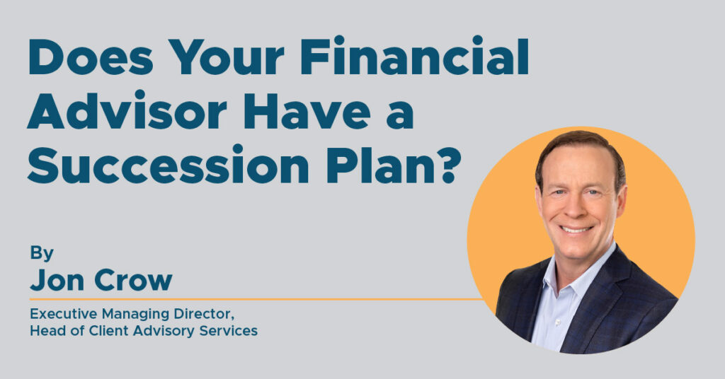 Does Your Financial Advisor Have a Succession Plan