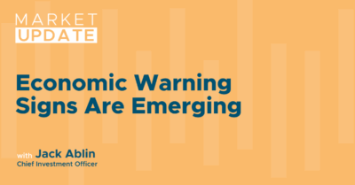 Market Update: Economic Warning Signs are Emerging