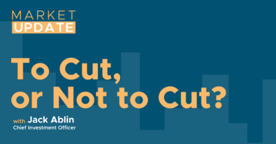Market Update: To Cut, or Not to Cut?