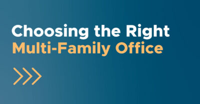 Choosing the Right Multi-Family Office