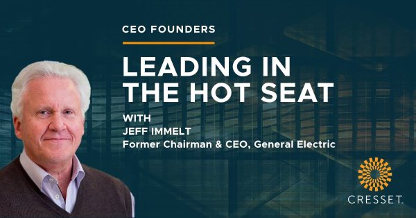 Leading in the Hot Seat with Jeff Immelt