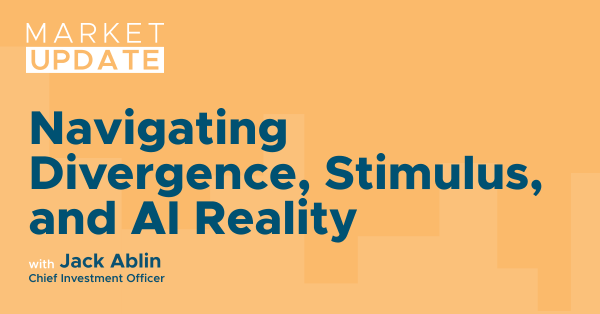 Market Update Navigating Divergence, Stimulus, and AI Reality