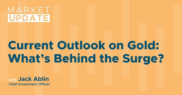 Current Outlook on Gold: What’s Behind the Surge?