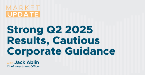 Market Update: Strong Q2 2025 Results, Cautious Corporate Guidance 