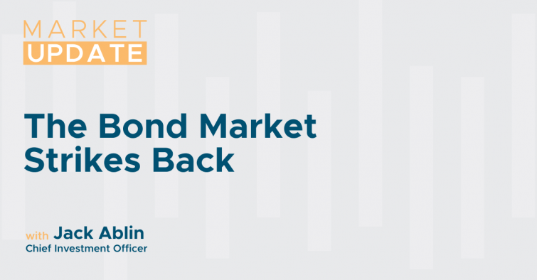 Market Update: The Bond Market Strikes Back