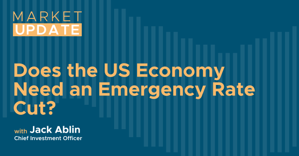 Market Update: Does the US Economy Need an Emergency Rate Cut?