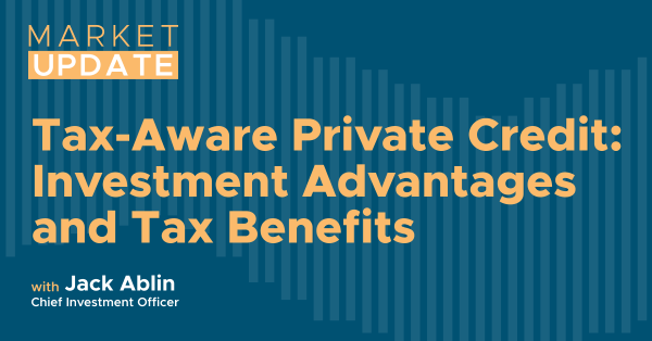Tax-Aware Private Credit: Investment Advantages and Tax Benefits