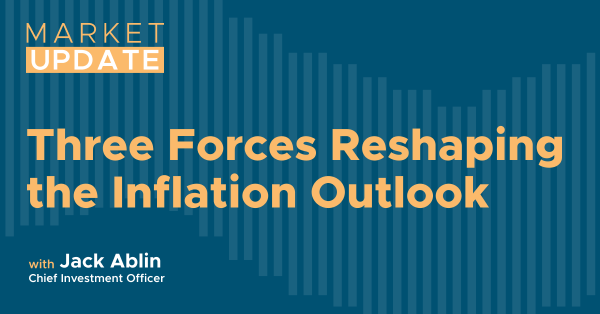 Three Forces Reshaping the Inflation Outlook