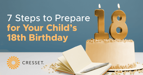 7 Steps to Prepare for Your Child’s 18th Birthday