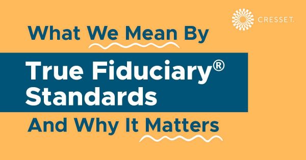 What we mean by True Fiduciary Standards