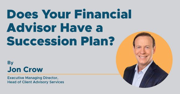 Does Your Financial Advisor Have a Succession Plan