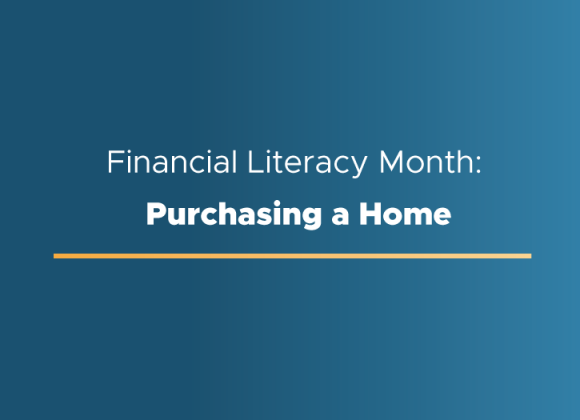 FinancialLiteracyMonth PurchaseHome Thumbnail 725x525