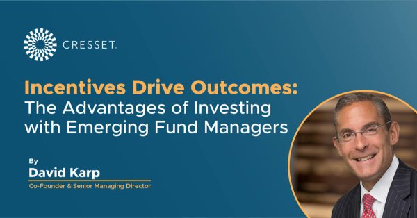 Incentives Drive Outcomes: The Advantages of Investing with Emerging Fund Managers