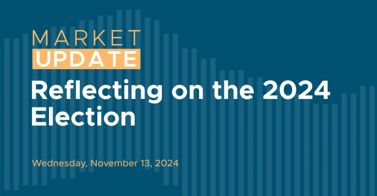 Market Update: Reflecting on the 2024 Election