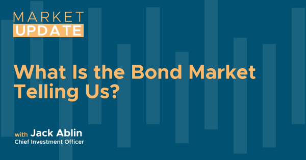 What Is the Bond Market Telling Us?