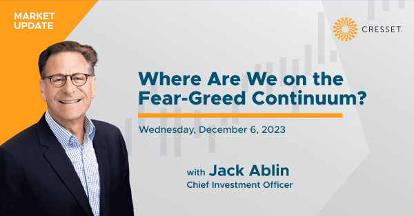 Market Update: Where Are We on the Fear-Greed Continuum
