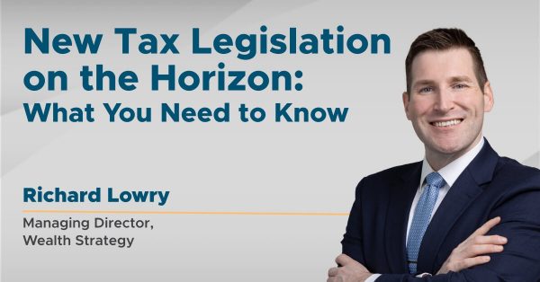 New Tax Legislation on the Horizon
