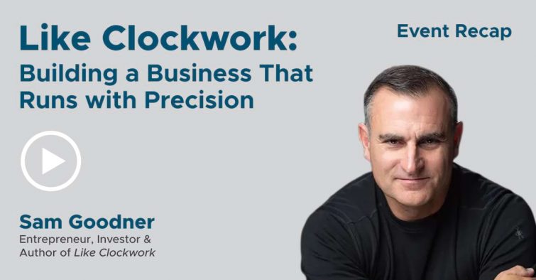 Sam Goodner: Entrepreneur, Investor & Author of Like Clockwork