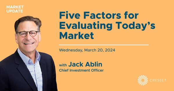 Five Factors fo Evaluating Today's Market