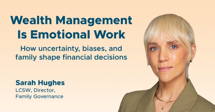 Wealth Management Is Emotional Work