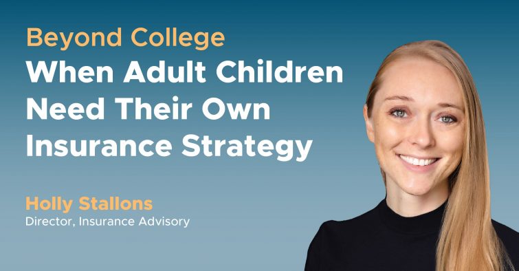 When Adult Children Need Their Own Insurance Strategy