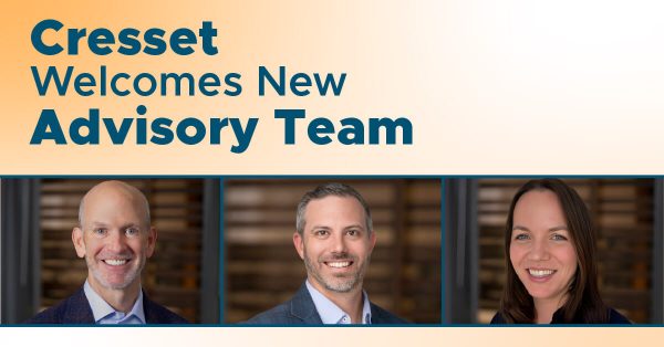 Cresset Welcomes New Advisory Team